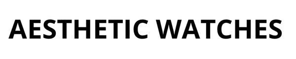 Aesthetic Watches